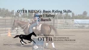 OTTB Transitional Training Stage 1 Riding Safety: Two Barrel Brilliance